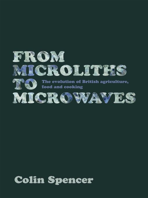 Title details for From Microliths to Microwaves by Colin Spencer - Available